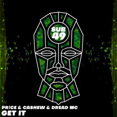 PR!CE & CASHEW & DREAD MC | GET IT