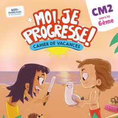 Moi, Je Progresse ! CM2, Cahier de vacances