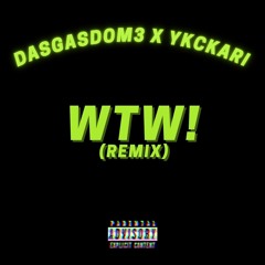 Dasgasdom3 x Ykckari - WTW Remix [Remastered] (PROD BY ZIM)