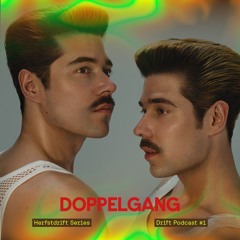 Drift Podcast 062 - Doppelgang - Herfstdrift series #1