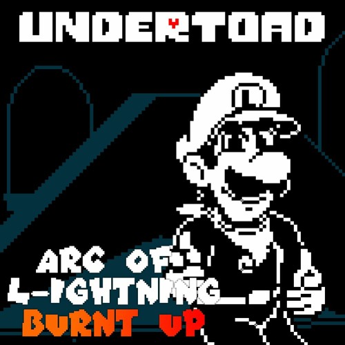 Undertoad - Arc of L-ightning .:Burnt Up:.