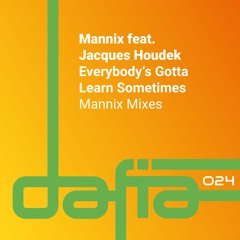 Mannix Feat. Jacques Houdek - Everybody's Gotta Learn Sometime (Mannix Disco Revamp)  Snippet