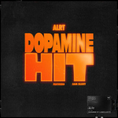 ALRT - DOPAMINE HIT (ft. Liam Elliott)