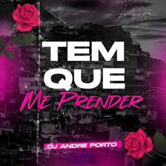 MTG TEM QUE ME PRENDER