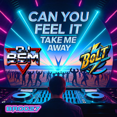 DJ BSM - Can You Feel It / Take Me Away (Preview) Bolt Records
