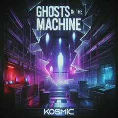 Ghosts In The Machine [FREE DL]