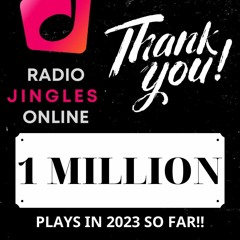 NEW: Radio Jingles Online.com - 1 Million Plays Special Mix - 24 09 23 (60 Mins!!)