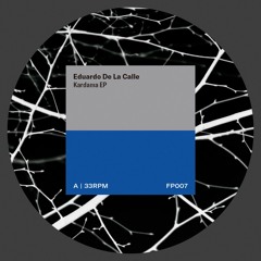 FP007 I Eduardo De La Calle - Kardama EP