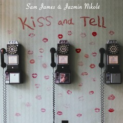 Kiss And Tell (With Jazmin Nikole)