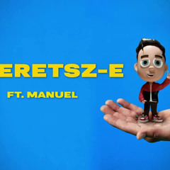 T. Danny - SZERETSZ - E  (feat. Manuel)