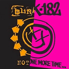 Blink-182 - NOT NOW x ONE MORE TIME (Mashd N Kutcher Mashup)