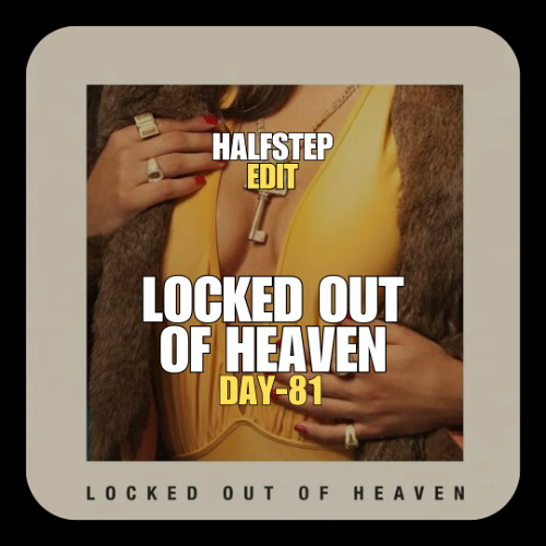 Bruno Mars X Justin Prime, Tbr - Locked Out Of Heaven Run (HALFSTEP Edit)