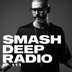 Paul Richard presents Smash Deep Radio ep. 111