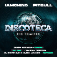 IAmChino, Pitbull - Discoteca (DJ Morphius & Muzik Junkies Remix)