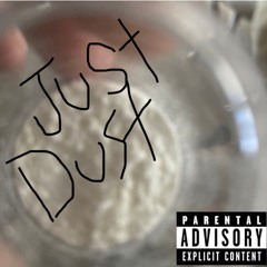 Just Dust ft. Xelly(PROD.SPHYNX)