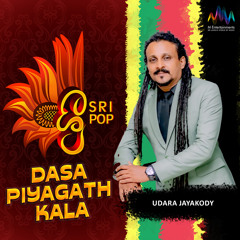 Dasa Piyagath Kala (Sri Pop)