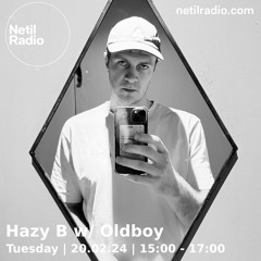 Hazy B w/ Oldboy on Netil Radio - 20/02/24