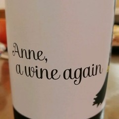 Anne, A Wine Again !