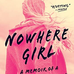 FREE EPUB 🖌️ Nowhere Girl: A Memoir of a Fugitive Childhood by  Cheryl Diamond KINDL