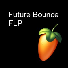 Future Bounce Template (BUY = FREE FLP DOWNLOAD)
