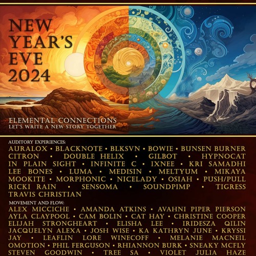 Stream NEW YEAR'S EVE 2024 ELEMENTAL CONNECTIONS LIVE 5AM CLOSING SET
