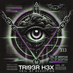 Veil of Deception —TRIGGER HEX