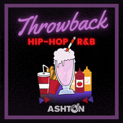 Throwback Hip-Hop / R&B - DJ Ashton