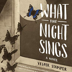 Read EPUB 📕 What the Night Sings by  Vesper Stamper KINDLE PDF EBOOK EPUB