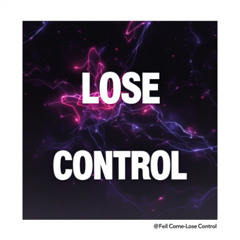 Lose Control