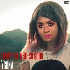 I Knew You Were So Good