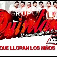 por que lloran los niños grupo quintana limpia 2021