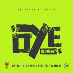 OLE PEOPLE FETE (OLE WOMAN) - Motto (OYE RIDDIM) Teamfoxx ' 2023 Soca '