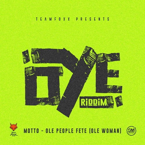 Stream Ole People Fete Ole Woman Motto Oye Riddim Teamfoxx 2023