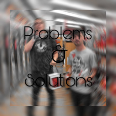 Problems & Solutions Ft. K.Delinquent(Prod. Nathan)