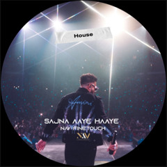 Sajna Aaye Haaye - Nav FineTouch