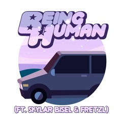 Being Human (Ft Skylar Bisel & Fretzl) [Instrumental]