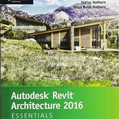 free EBOOK 📁 Autodesk Revit Architecture 2016 Essentials: Autodesk Official Press by