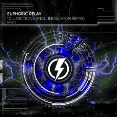 Euphoric Relay - 10 Junctions - Original Mix