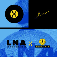 LNA X AGUACATE WEEK 14 DAY 102