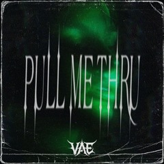 Pull Me Thru