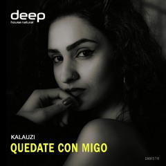 Kalauzi - Quedate Con Migo