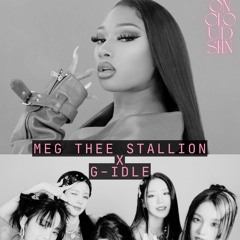 megan thee stallion - tyg x gidle - flip it