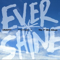 [FULL ALBUM] CRAVITY (크래비티) - EVERSHINE