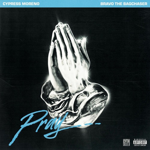 PRAY w/ Bravo The Bagchaser