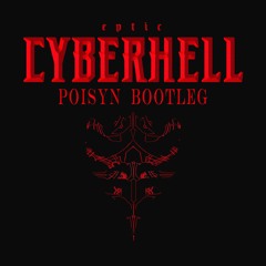 EPTIC - CYBERHELL (POISYN BOOTLEG)