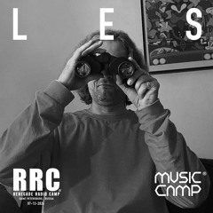 Renegade Radio Camp - LES (Music Camp) - Mix 07-12-2024