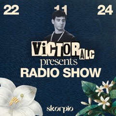 Skorpio Radio Show by Victor Alc 22.11.24