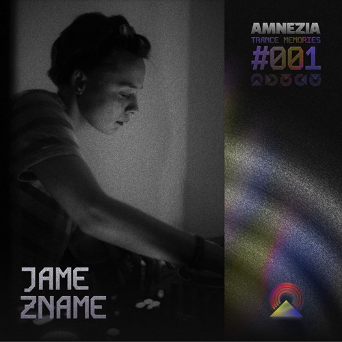 AMNEZIA PODCAST: TRANCE MEMORY #001 | JAME ZNAME