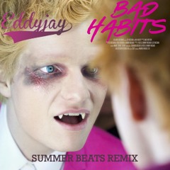 Ed Sheeran - Bad Habits Summer Beats Remix (FREE DOWNLOAD)