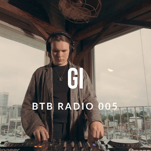 BTB Radio 005 - gi